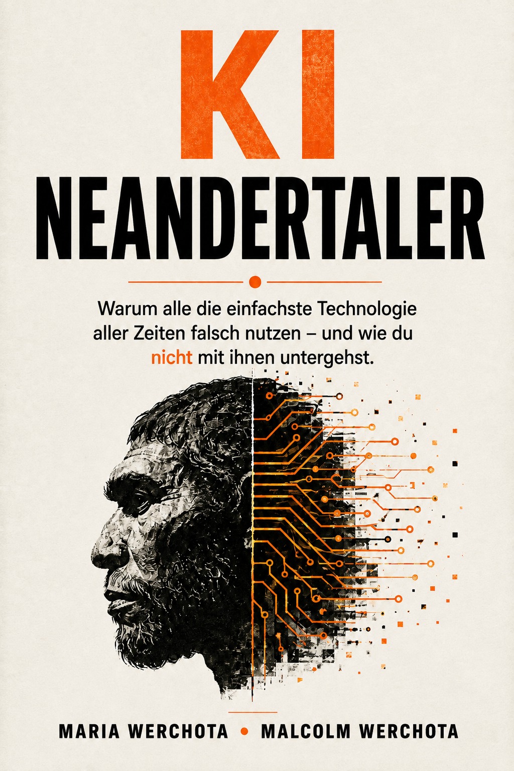 Buchcover KI-Neandertaler — Maria Werchota und Malcolm Werchota